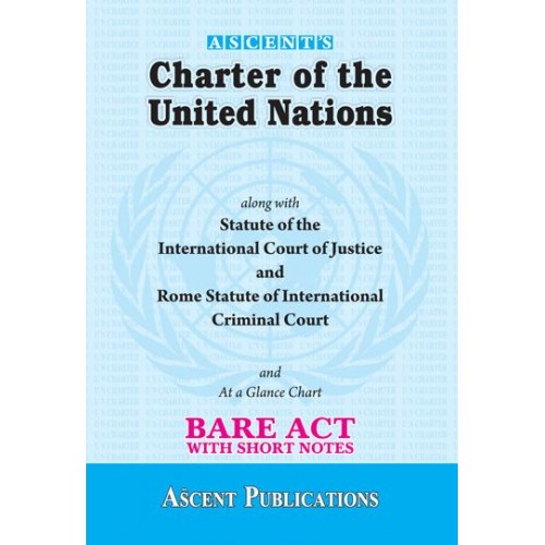 Ascent Publication's Charter of the United Nations Bare Act by Dr. Ashok Kumar Jain
